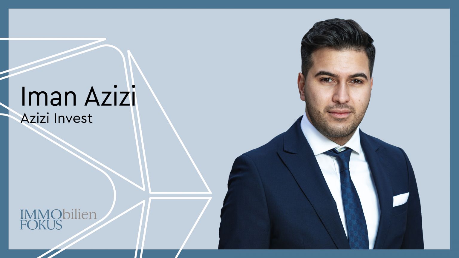Iman Azizi gründet Beratungsunternehmen AZIZI INVEST