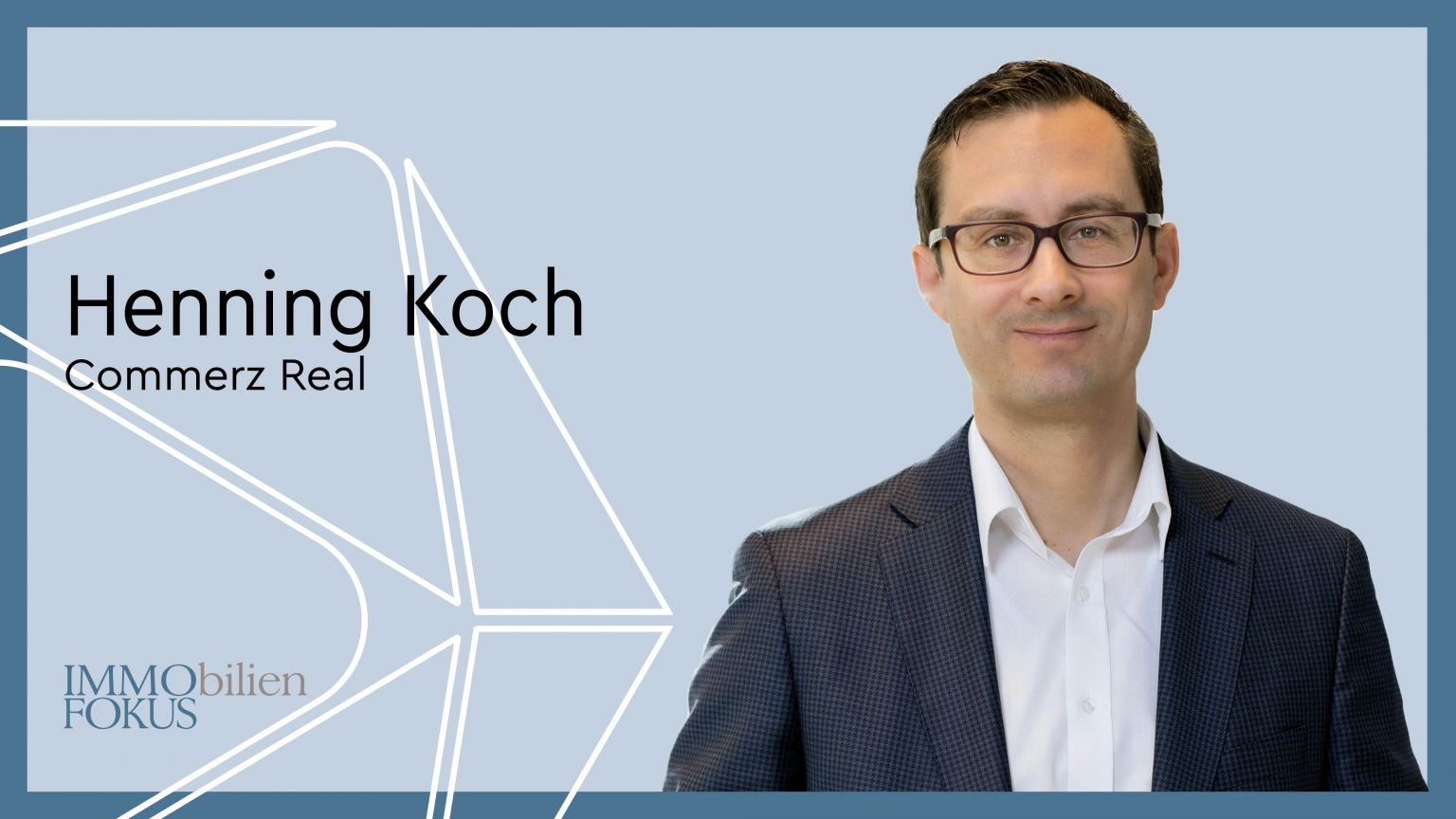 Henning Koch übernimmt Vorstandsvorsitz bei der Commerz Real