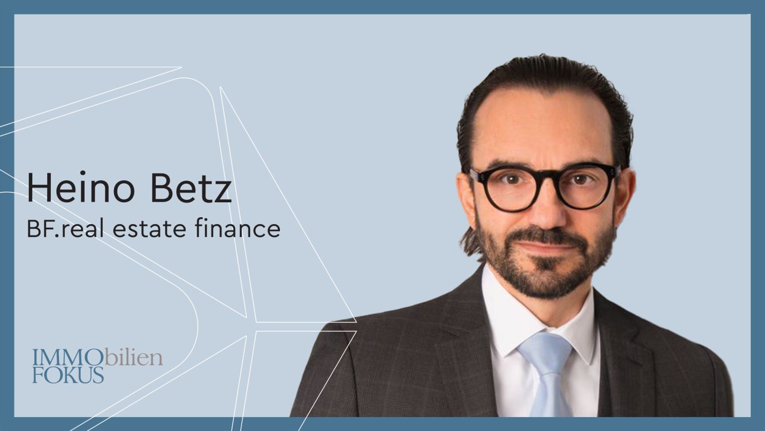 BF.real estate finance holt Heino Betz als Managing Director und Head of Lending
