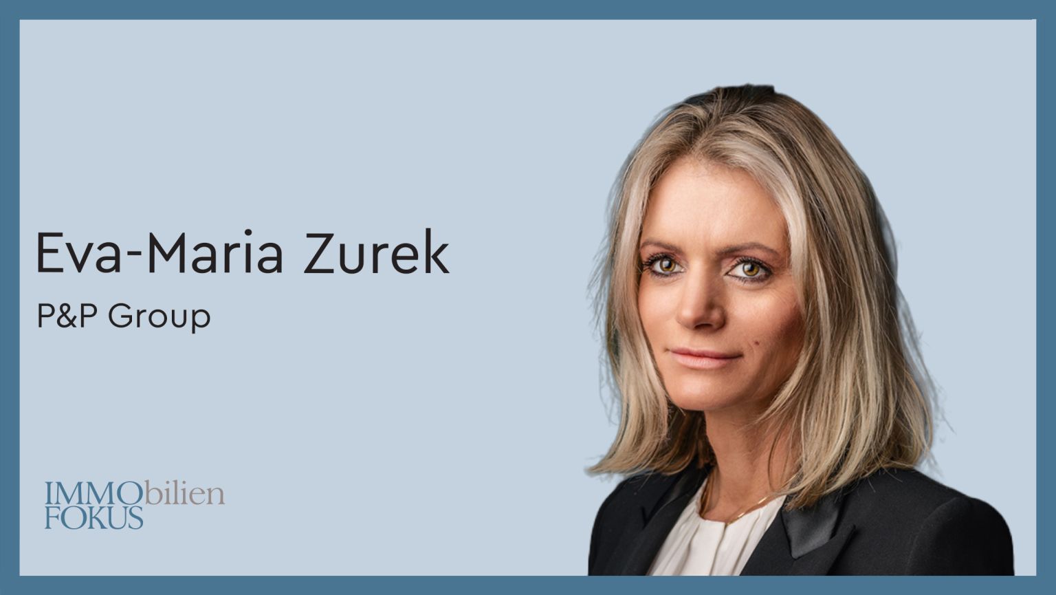Eva-Maria Zurek CEO der P&P Group